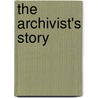 The Archivist's Story door Travis Holland