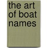 The Art of Boat Names door Laurie Churchman