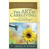 The Art of Caregiving door Michael S. Barry