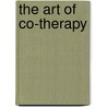 The Art of Co-Therapy by Vivian Nelson