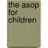 The Asop For Children