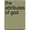 The Attributes of God door Arthur W. Pink