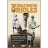 The Baltimore Orioles by Frederick G. Lieb