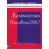 Basiscursus PowerPoint 2002