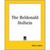 The Beldonald Holbein door James Henry James