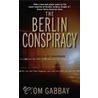 The Berlin Conspiracy door Tom Gabbay