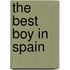 The Best Boy in Spain