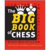 The Big Book Of Chess door Eric Schiller