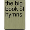 The Big Book of Hymns door Onbekend