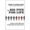 The Big Five For Life door John Strelecky