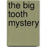 The Big Tooth Mystery door Natalie Shaw