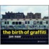 The Birth Of Graffiti