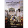 The Birth Of Nobility door David Crouch