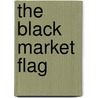 The Black Market Flag by Hal G. Nielsen