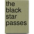 The Black Star Passes