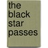 The Black Star Passes