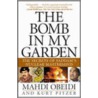 The Bomb In My Garden door Mahdi Obeidi