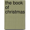 The Book Of Christmas door Thomas K. Hervey