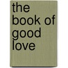 The Book Of Good Love door Juan Ruiz