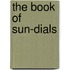 The Book Of Sun-Dials