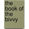 The Book Of The Bivvy door Ronald Turnbull