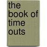 The Book of Time Outs door Deb Lucke