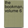 The Bookman, Volume 6 by Anonymous Anonymous