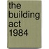 The Building Act 1984