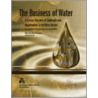 The Business of Water by Steve Maxwell