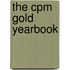 The Cpm Gold Yearbook