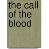 The Call Of The Blood by Unknown