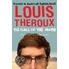 The Call Of The Weird door Louis Theroux