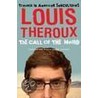 The Call Of The Weird by Louis Theroux