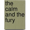 The Calm and the Fury door Mark King