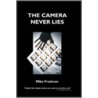 The Camera Never Lies by Fredman Mike