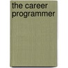 The Career Programmer door Christopher Duncan