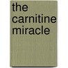 The Carnitine Miracle door Robert Crayhon