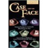 The Case For The Face by Stanley V. McDaniel