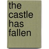 The Castle Has Fallen by Jack Coyle
