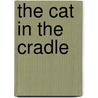 The Cat In The Cradle by Jay Bell