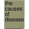 The Causes Of Disease by Herbert M. Shelton