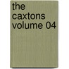 The Caxtons Volume 04 door Sir Edward Bulwar Lytton