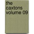 The Caxtons Volume 09