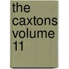 The Caxtons Volume 11 by Sir Edward Bulwar Lytton