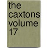 The Caxtons Volume 17 by Sir Edward Bulwar Lytton