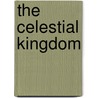 The Celestial Kingdom door Stephen Andree