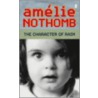 The Character Of Rain by Amélie Nothomb