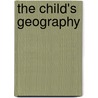 The Child's Geography by Mark James Barrington-Ward