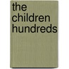The Children Hundreds by Albert J. Foster