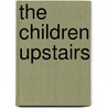 The Children Upstairs by Valerie Y. Russell